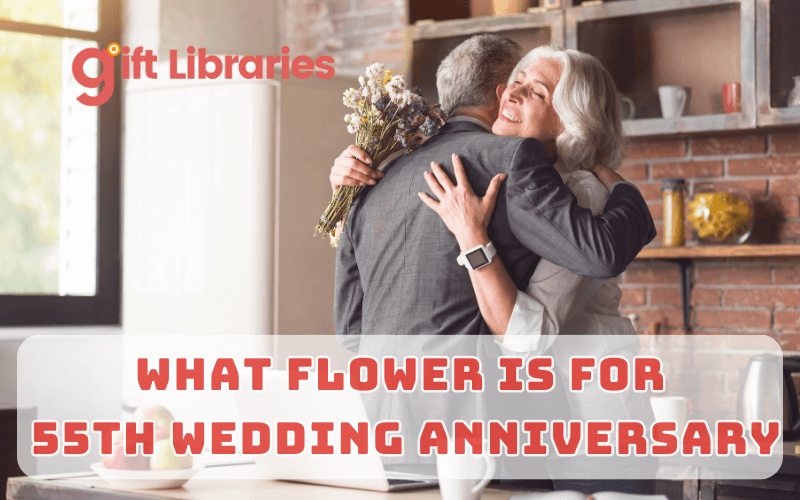 What Flower Is For 55th Wedding Anniversary? Gifts & Ideas